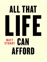 All that life can afford