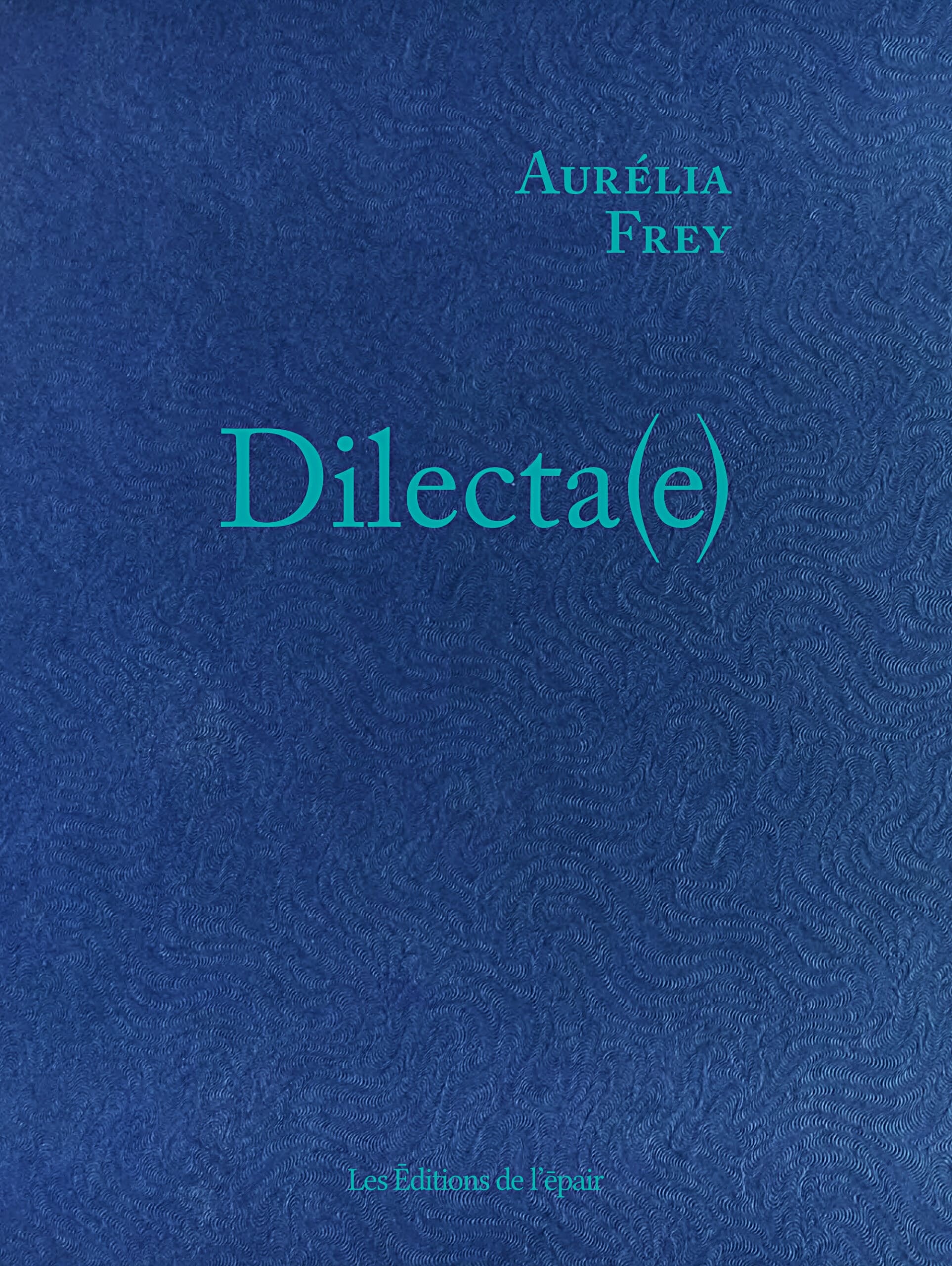 Dilecta(e) Aurélia Frey book (2021) PhotobookDB
