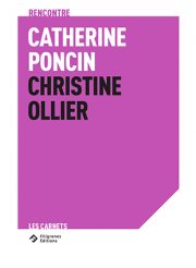 Rencontre: Catherine Poncin / Christine Ollier