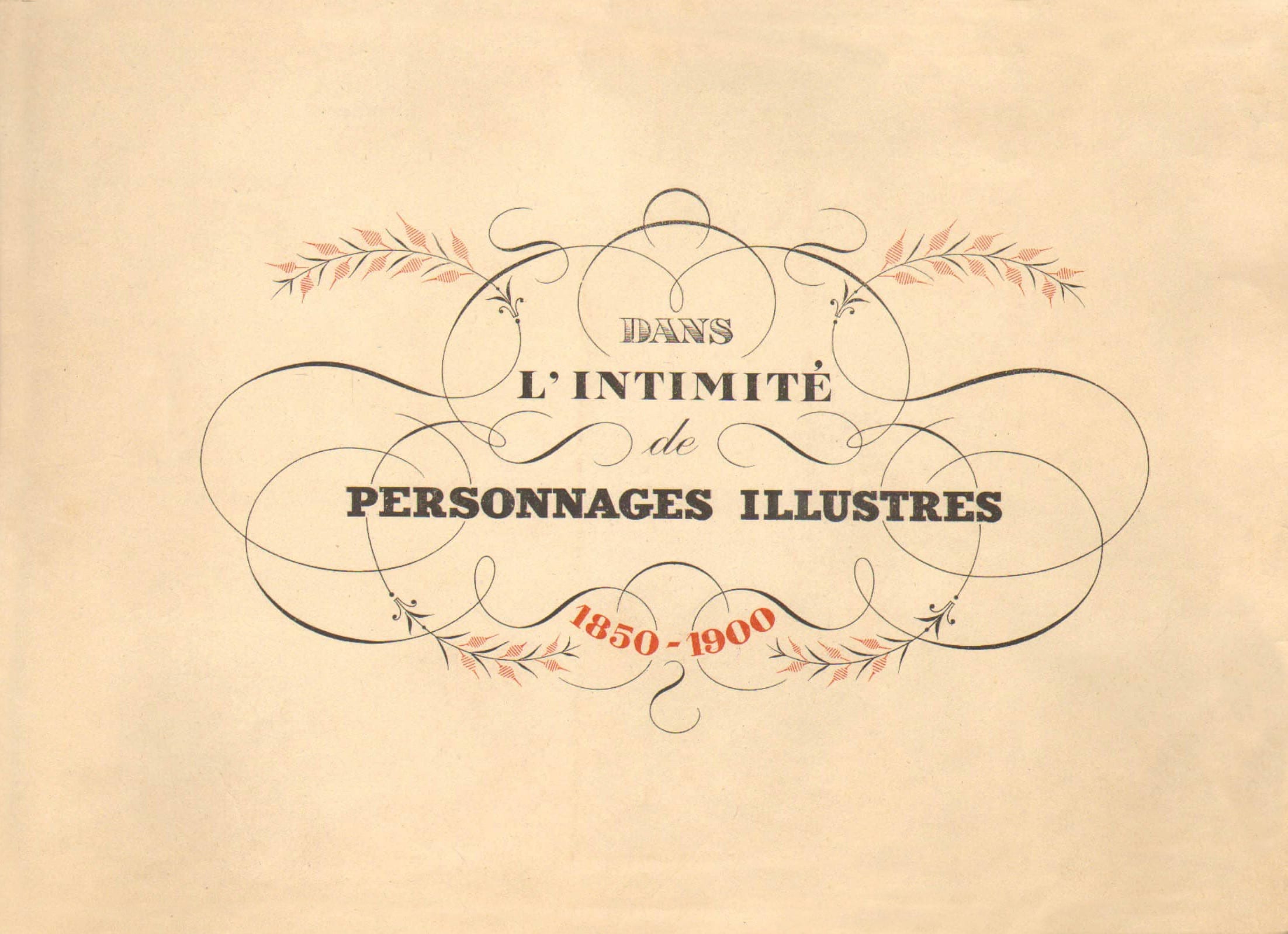 Dans l’intimité de personnages illustres 1850-1900 (1942) | PhotobookDB