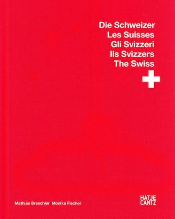 Die Schweizer • Les Suisses • Gli Svizzeri • Ils Svizzers • The Swiss