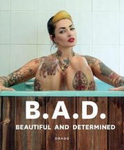 B.A.D. Beautiful and Determined