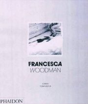 Francesca Woodman (Phaidon)