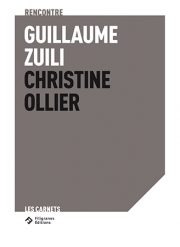 Rencontre: Guillaume Zuili / Christine Ollier