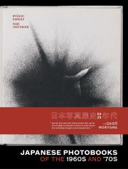 Japanese Photobooks of the 1960s and ʼ70s