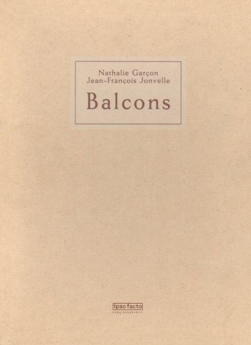 Nathalie Garçon & Jean-François Jonvelle: Balcons