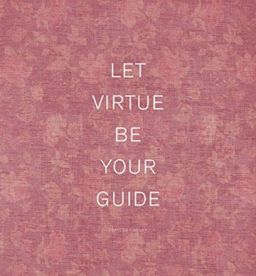 Let Virtue Be Your Guide