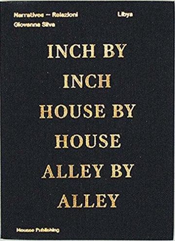 Libya: Inch by Inch, House by House, Alley by Alley