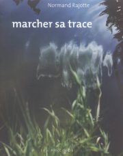 Marcher sa trace