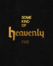 Some Kind of Heavenly Fire (Second edition)