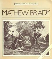 Masters of Photography: Mathew Brady