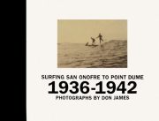 Surfing San Onofre to Point Dume 1936 – 1942