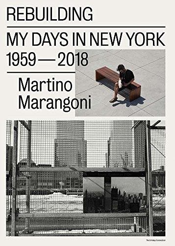 Rebuilding / My days in New York 1959-2018