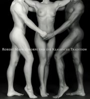 Robert Mapplethorpe und die klassische Tradition