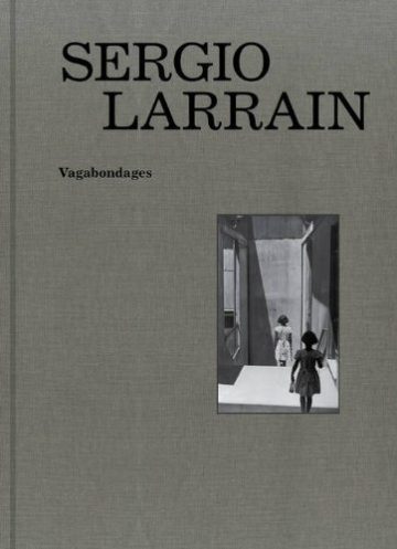 Sergio Larrain (Xavier Barral)