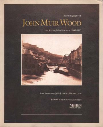 The photography of John Muir Wood 1805 – 1892