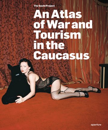 The Sochi Project: An Atlas of War and Tourism in the Caucasus (signed edition)