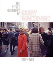 The Street Philosophy of Garry Winogrand