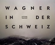 Wagner in der Schweiz